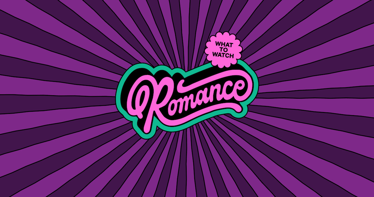 10 Romantic Comedies to Fall in Love with on Netflix - The word 'Romance' in a fancy font. 