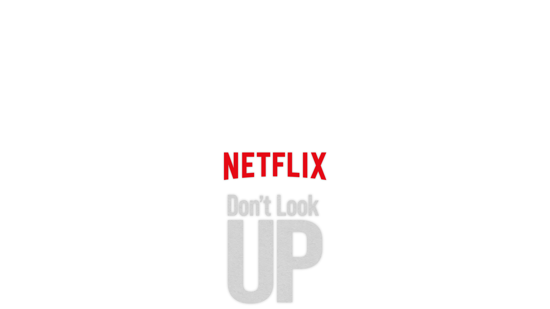 Don't Look Up