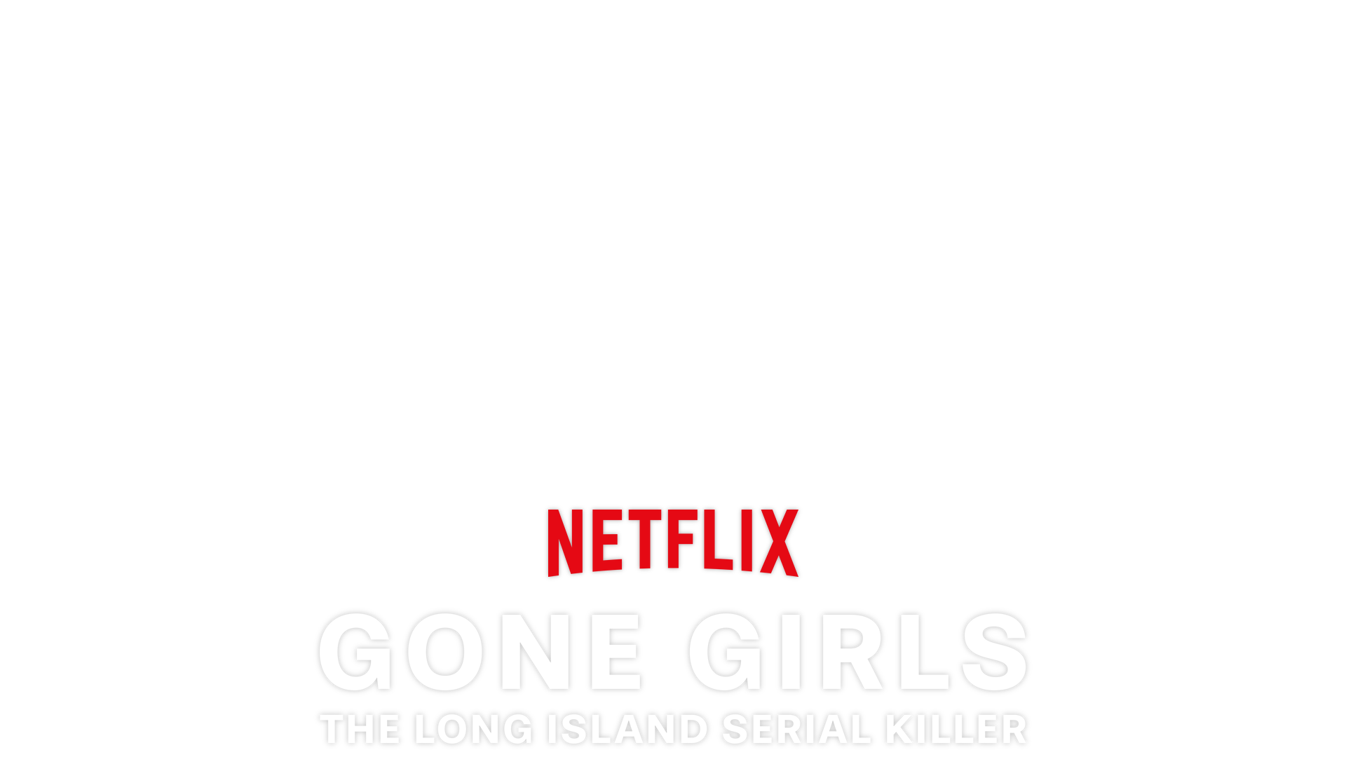 Gone Girls: The Long Island Serial Killer key art