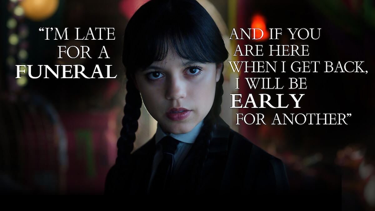 Wednesday (Jenna Ortega) One Liner