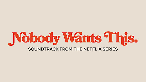 Text reading 'Nobody Wants This' in red against a beige background. In black text, 'Soundtrack from the Netflix Series'