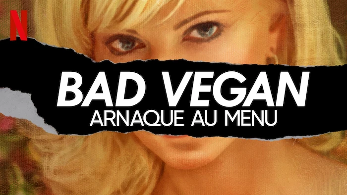 Bad Vegan : Arnaque au menu