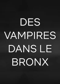 Des vampires dans le Bronx