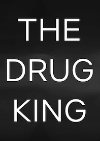 The Drug King