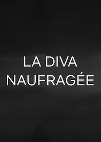 La Diva naufragée