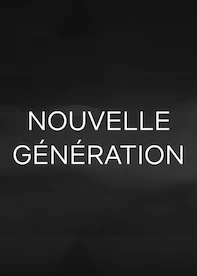 Nouvelle génération