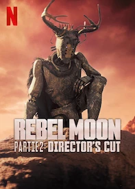 Rebel Moon – Partie 2 : Director's cut