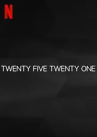 Twenty Five Twenty One