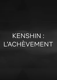 Kenshin : L’achèvement