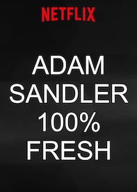ADAM SANDLER 100% FRESH
